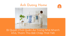 Bí Quyết Phơi Quần Áo Trong Nhà Nhanh Khô, Thơm Tho Bất Chấp Thời Tiết 